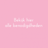Benodigdheden Bekijk alle benodigdheden